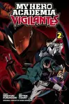 My Hero Academia: Vigilantes, Vol. 2 - Furuhashi Hideyuki, Kohei Horikoshi