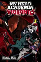 My Hero Academia: Vigilantes, Vol. 2 - Furuhashi Hideyuki, Kohei Horikoshi