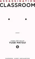 Assassination Classroom, Vol. 5 - Yusei Matsui, Júsei Macui