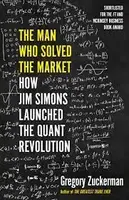 The Man Who Solved the Market - Gregory Zuckerman
