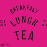 Breakfast, Lunch, Tea with Children - Carrarini Rose, Rose Bakery