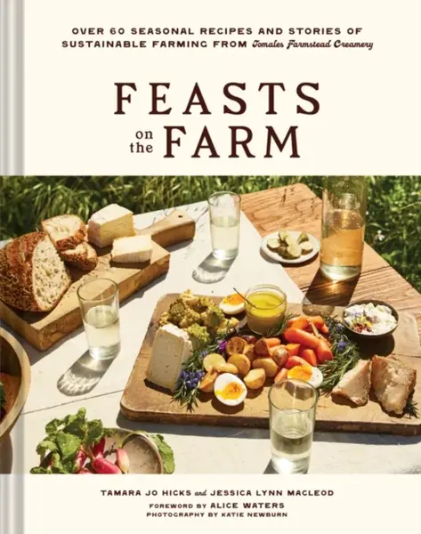 Feasts on the Farm - Jessica Lynn MacLeod, Tamara Jo Hicks