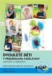 Dvouleté děti v předškolním vzdělávání III. (aktivity a činnosti) - kniha z kategorie Předškolní pedagogika