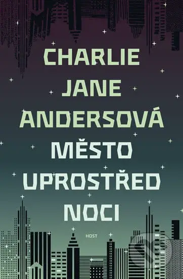 Město uprostřed noci - Charlie Jane Andersová - kniha z kategorie Beletrie pro děti