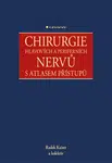 Chirurgie hlavových a periferních nervů s atlasem přístupů, Kaiser Radek