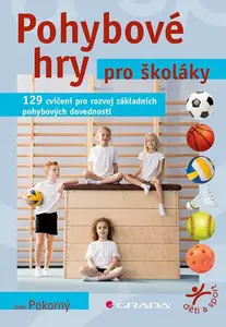 Pohybové hry pro školáky, Pokorný Ivan