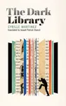 The Dark Library - Cyrille Martinez