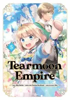 Tearmoon Empire (Manga): Volume 5 - Nozomu Mochitsuki, Mizu Morino, Tristan Hill