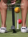 Complete Croquet - James Hawkins