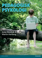 Pedagogisk Psykologi - Anita Woolfolk, Martin Karlberg