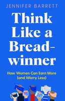 Think Like a Breadwinner - Barrett Jennifer