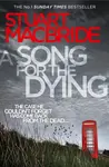A Song for the Dying - Stuart MacBride