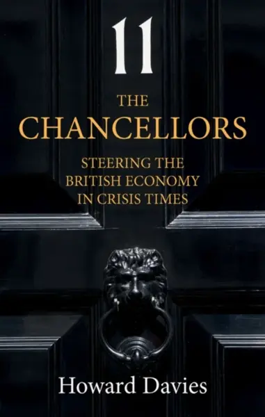 The Chancellors - Howard  Davies