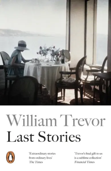 Last Stories - William Trevor