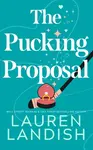 The Pucking Proposal - Lauren Landish