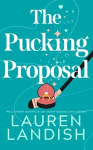The Pucking Proposal - Lauren Landish