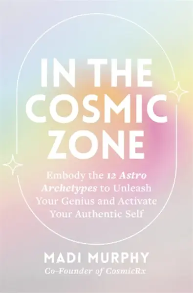 In the Cosmic Zone - Madi Murphy