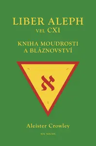 Liber Aleph vel CXI - Aleister Crowley