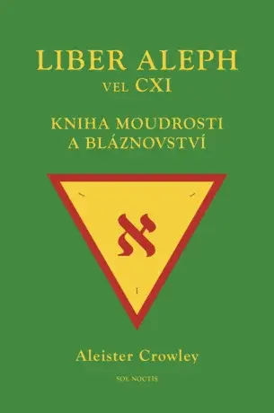 Liber Aleph vel CXI - Aleister Crowley
