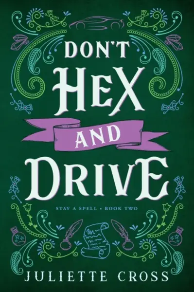 Don't Hex and Drive - Juliette Cross