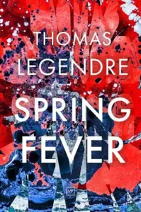 Spring Fever - Thomas Legendre
