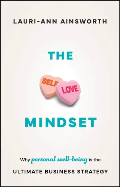 The Self-Love Mindset - Lauri-Ann Ainsworth