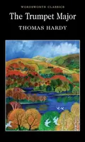 The Trumpet-Major - Thomas Hardy