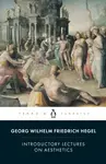 Introductory Lectures on Aesthetics - Georg Hegel