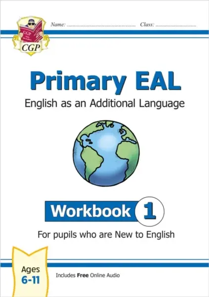 Primary EAL: English for Ages 6-11 - Workbook 1 (New to English) - CGP Books