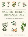 The Modern Herbal Dispensatory - Steven Horne, Thomas Easley