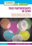 True Partnerships in SEND - Becky Edwards, Heather Green