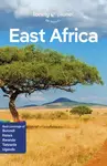 Lonely Planet East Africa - Mary Fitzpatrick, Anthony Ham, Lonely Planet, Trent Holden, Shawn Duthie, Eveleigh Mark, Neema Githere, Nanjala Nyabola, M