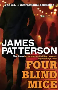 Four Blind Mice - James Patterson