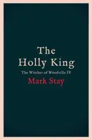 The Holly King - Mark Stay