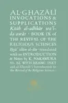 Al-Ghazali on Invocations and Supplications - al-Ghazálí Abú Hámid