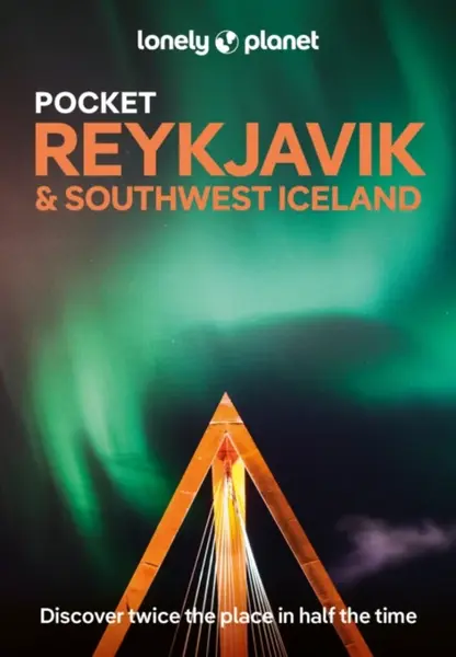Lonely Planet Pocket Reykjavik & Southwest Iceland - Lonely Planet, Egill Bjarnason, Alexis Averbuck, Meena Thiruvengadam, Eyglo Svala Arnarsdottir