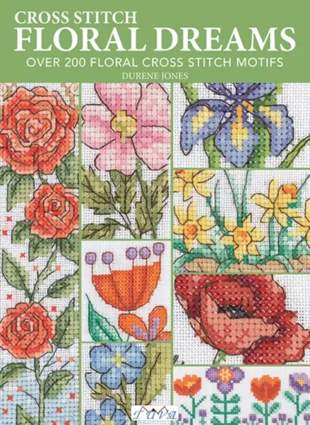 Cross Stitch Floral Dreams - Durene Jones
