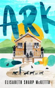 Ark - Elisabeth Sharp McKetta