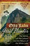 Otto Rahn, Grail Hunter - Richard Stanley