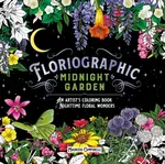 Floriographic: Midnight Garden - Maurizio Campidelli