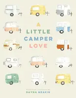 A Little Camper Love - Rayna Meakin