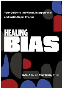Healing Bias - Dana E. Crawford
