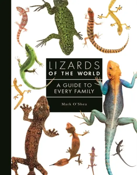 Lizards of the World - Mark O'Shea