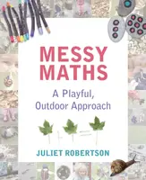 Messy Maths - Juliet Robertson
