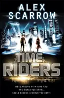 TimeRiders (Book 1) - Alex Scarrow