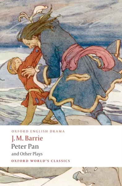 Peter Pan and Other Plays - James Matthew Barrie