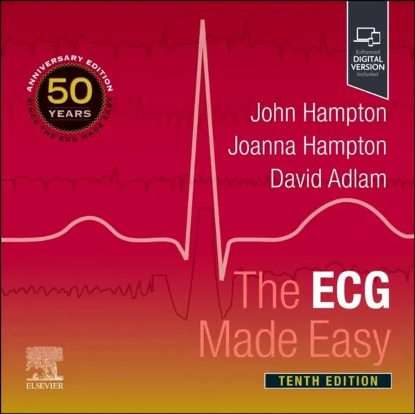 The ECG Made Easy - John R. Hampton, David Adlam, Joanna, MD, MA, BM, BCh, FRCP  Hampton