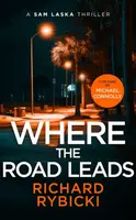 Where the Road Leads - Richard Rybicki