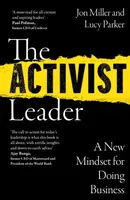 The Activist Leader - Jon Miller, Lucy Parker