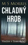 Chladný hrob - M. S. Morris - kniha z kategorie Thrillery